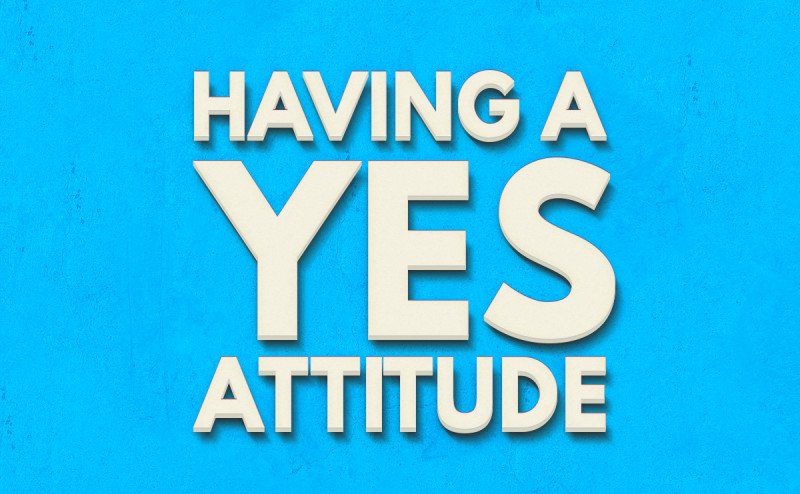 an attitude of yes