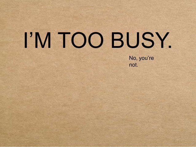 not too busy
