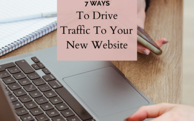 7 Ways To Drive Traffic To Your New Website