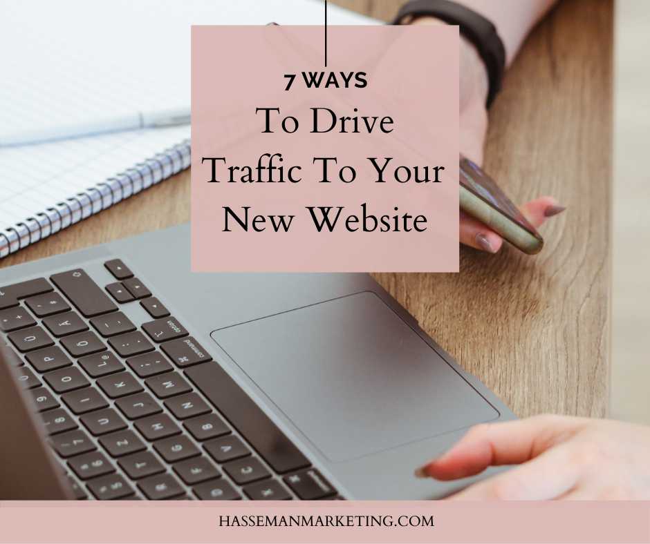 7 ways to drive traffic to your new website