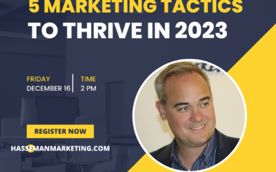 New Webinar:  5 Marketing Tactics to Thrive in 2023