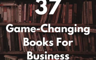 37 Game-Changing Books for Business