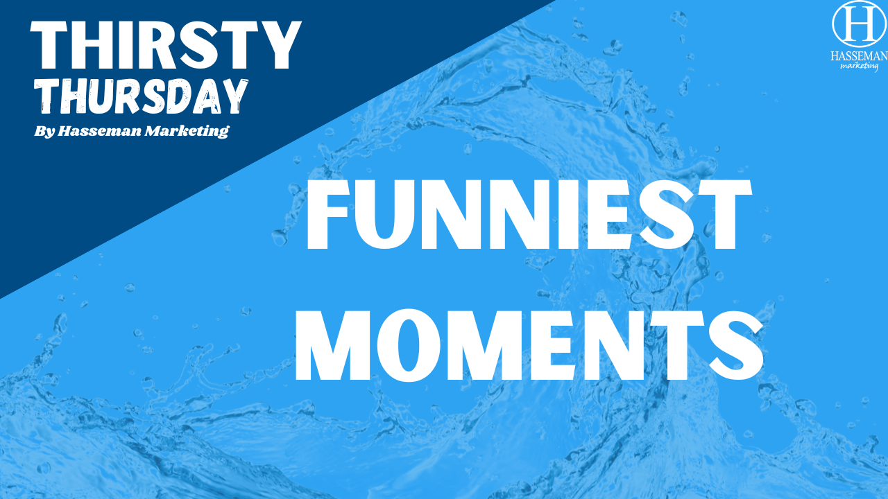 Thirsty Thursday: Funniest Moments