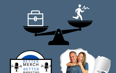 Better Merch…Better Marketing: Hot Takes On Work-Life Balance
