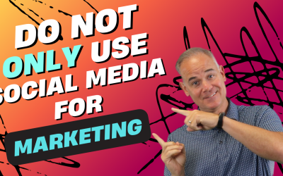 Why You Shouldn’t ONLY Use Social Media for Marketing