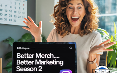 Better Merch…Better Marketing: Kicking Off Season 2!