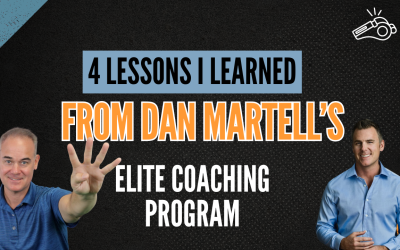 4 Lessons I Learned From Dan Martell’s Elite Coaching Program