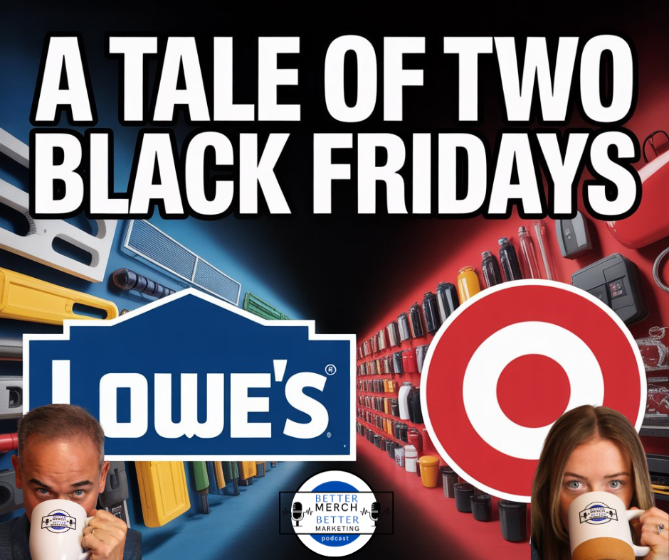 Better Merch...Better Marketing: A Tale of Two Black Fridays